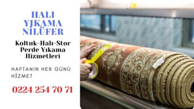 Bursa Halı Yıkama Nilüfer 0224 254 70 71 / Kaliteli Hizmet