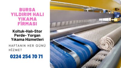 Bursa Yıldırım Halı Yıkama Fiyatları 0224 254 70 71 – Garantili Halı Yıkama