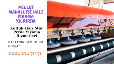 Millet Mahallesi Halı Yıkama 0224 254 70 71 – Kaliteli Hizmet